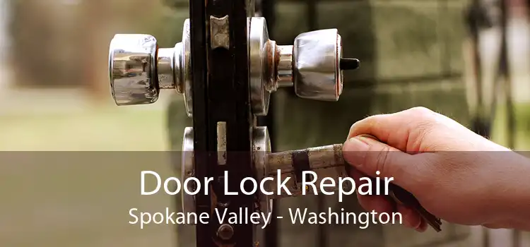 Door Lock Repair Spokane Valley - Washington