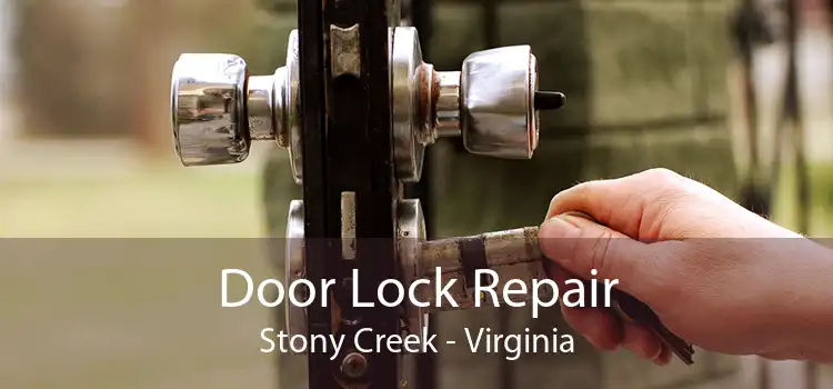 Door Lock Repair Stony Creek - Virginia