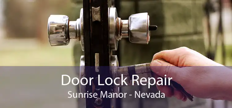 Door Lock Repair Sunrise Manor - Nevada
