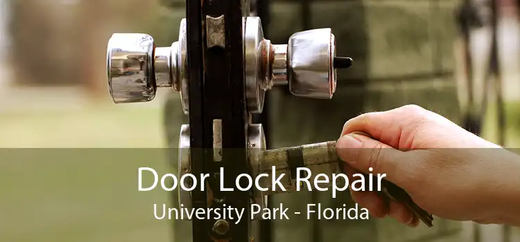 Door Lock Repair University Park - Florida