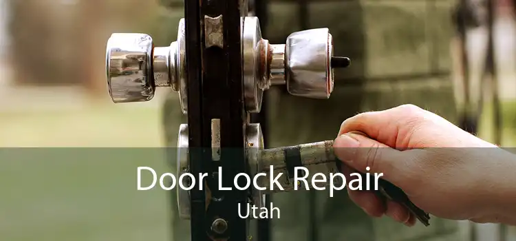 Door Lock Repair Utah