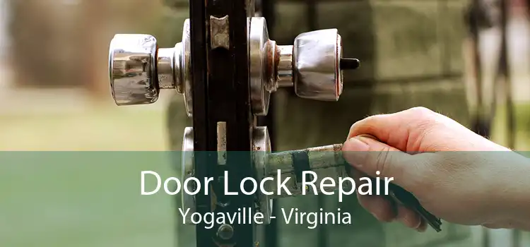 Door Lock Repair Yogaville - Virginia