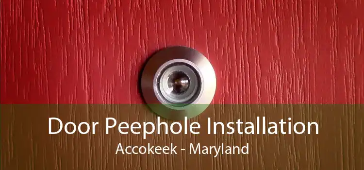 Door Peephole Installation Accokeek - Maryland