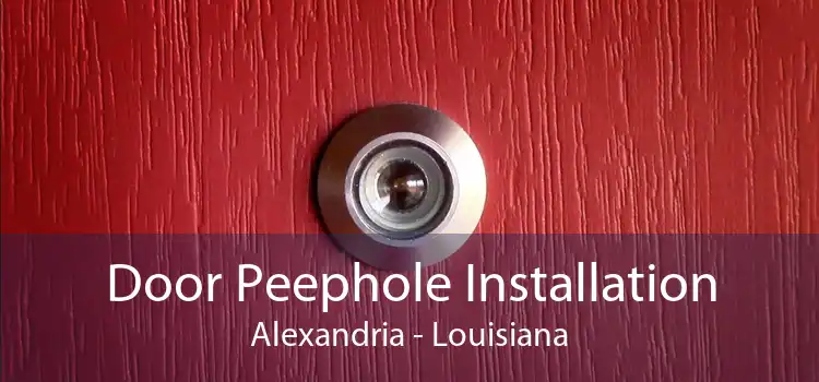 Door Peephole Installation Alexandria - Louisiana