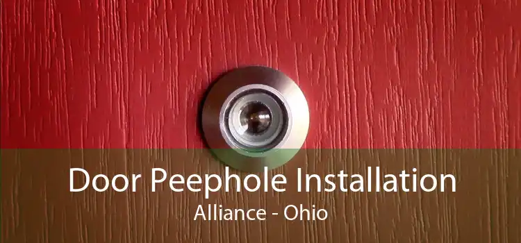 Door Peephole Installation Alliance - Ohio