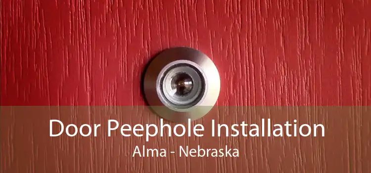 Door Peephole Installation Alma - Nebraska