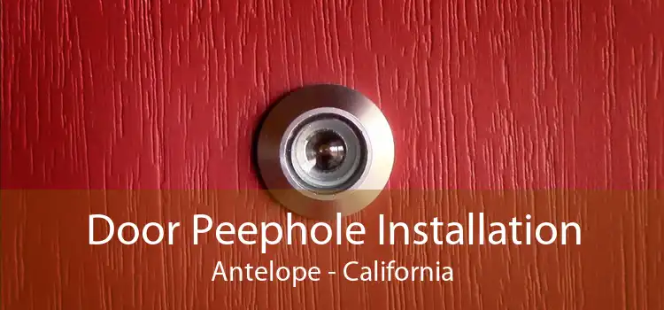 Door Peephole Installation Antelope - California