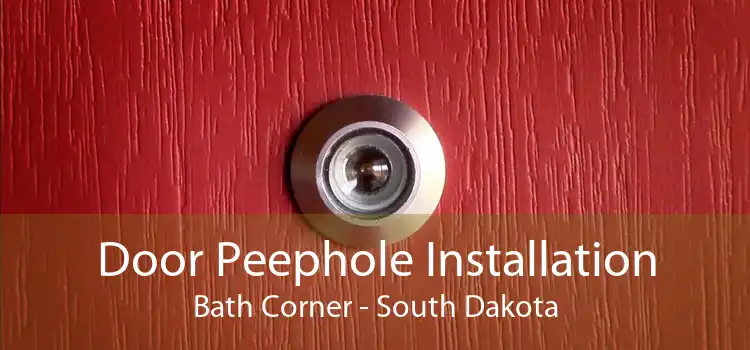 Door Peephole Installation Bath Corner - South Dakota
