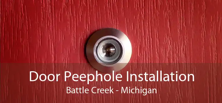 Door Peephole Installation Battle Creek - Michigan