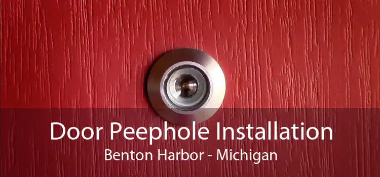 Door Peephole Installation Benton Harbor - Michigan