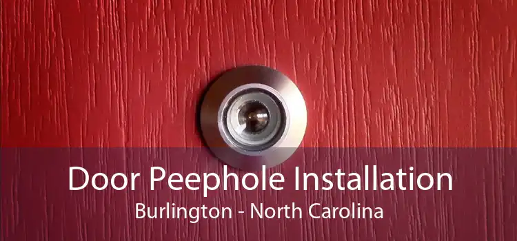 Door Peephole Installation Burlington - North Carolina