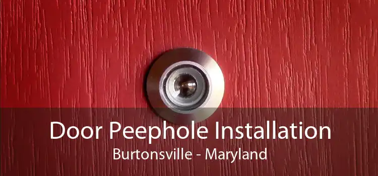 Door Peephole Installation Burtonsville - Maryland
