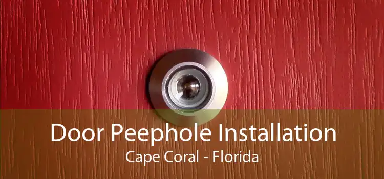 Door Peephole Installation Cape Coral - Florida