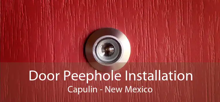 Door Peephole Installation Capulin - New Mexico
