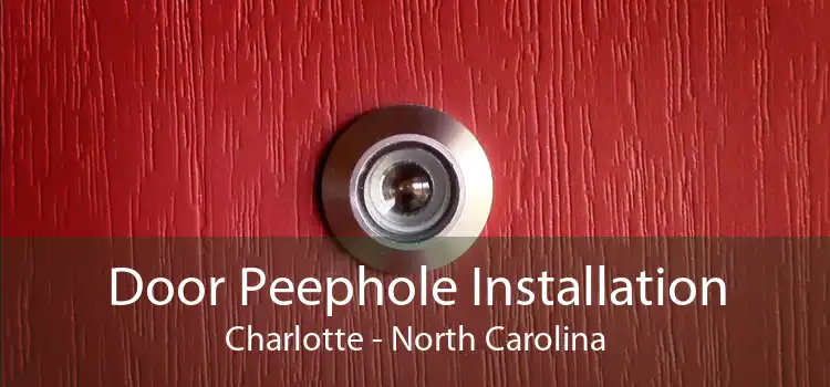 Door Peephole Installation Charlotte - North Carolina