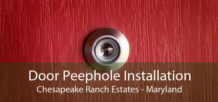 Door Peephole Installation Chesapeake Ranch Estates - Maryland