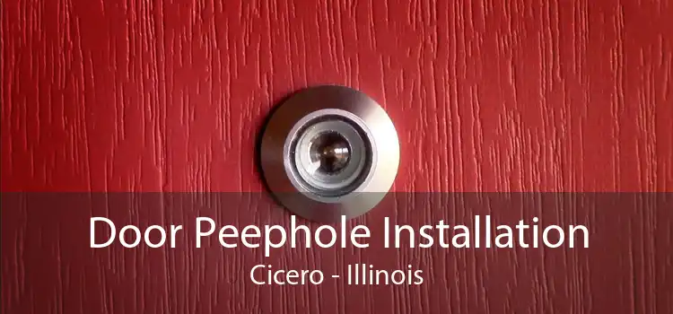 Door Peephole Installation Cicero - Illinois