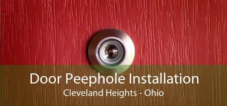 Door Peephole Installation Cleveland Heights - Ohio