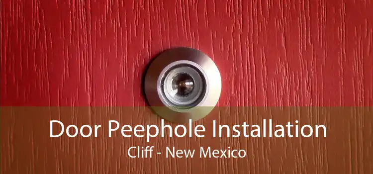 Door Peephole Installation Cliff - New Mexico