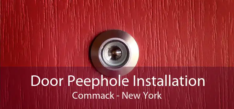 Door Peephole Installation Commack - New York