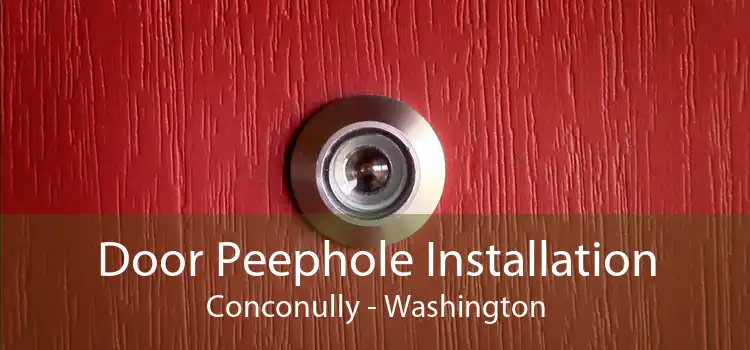 Door Peephole Installation Conconully - Washington