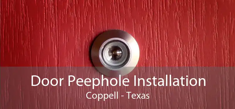 Door Peephole Installation Coppell - Texas