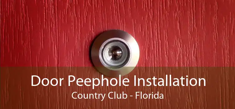 Door Peephole Installation Country Club - Florida