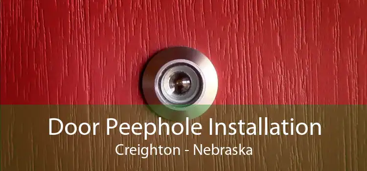 Door Peephole Installation Creighton - Nebraska