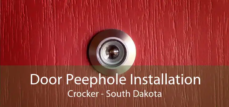 Door Peephole Installation Crocker - South Dakota