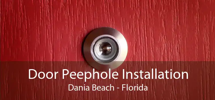 Door Peephole Installation Dania Beach - Florida