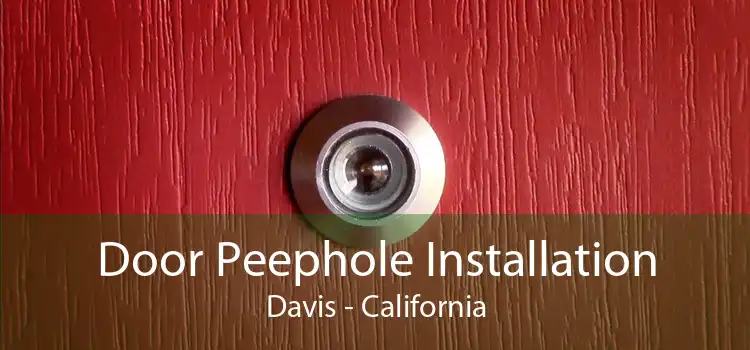 Door Peephole Installation Davis - California