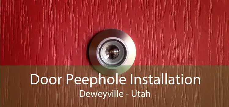 Door Peephole Installation Deweyville - Utah