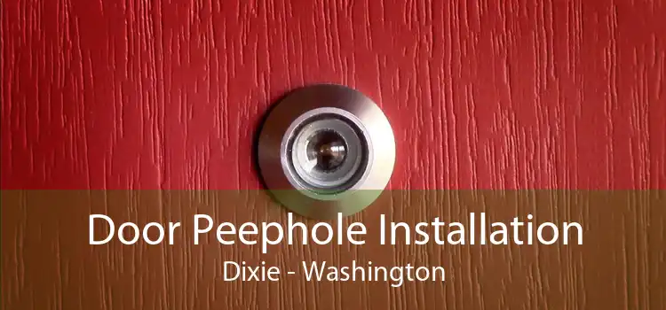 Door Peephole Installation Dixie - Washington
