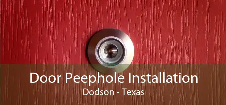 Door Peephole Installation Dodson - Texas