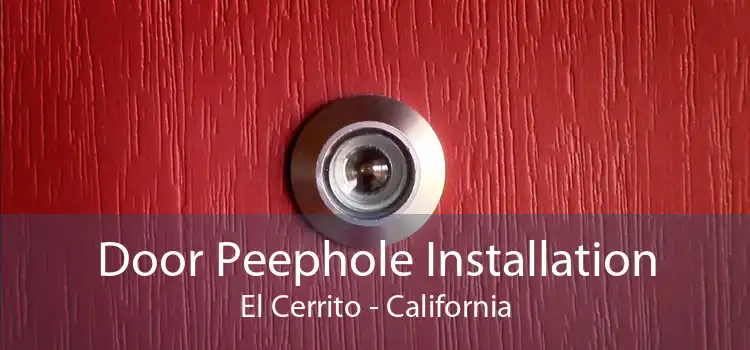 Door Peephole Installation El Cerrito - California