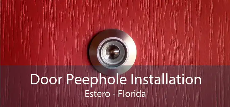 Door Peephole Installation Estero - Florida
