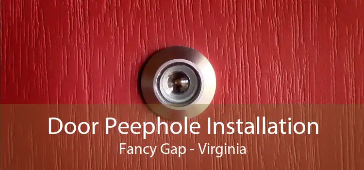 Door Peephole Installation Fancy Gap - Virginia