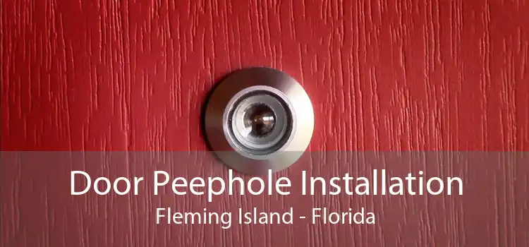 Door Peephole Installation Fleming Island - Florida