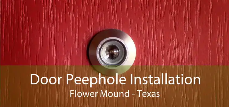 Door Peephole Installation Flower Mound - Texas