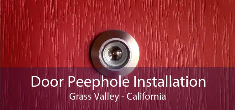 Door Peephole Installation Grass Valley - California