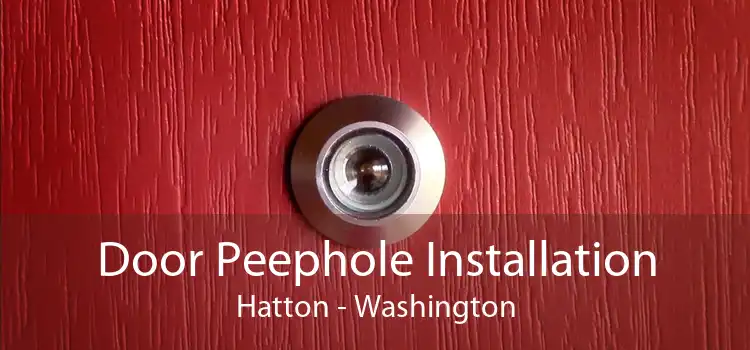 Door Peephole Installation Hatton - Washington