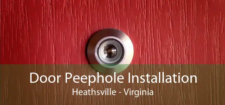 Door Peephole Installation Heathsville - Virginia