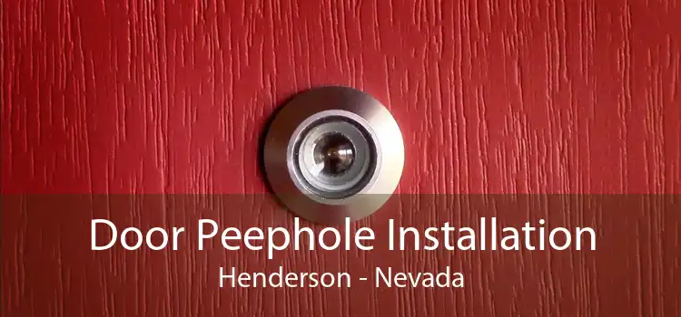 Door Peephole Installation Henderson - Nevada