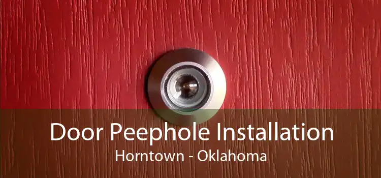 Door Peephole Installation Horntown - Oklahoma