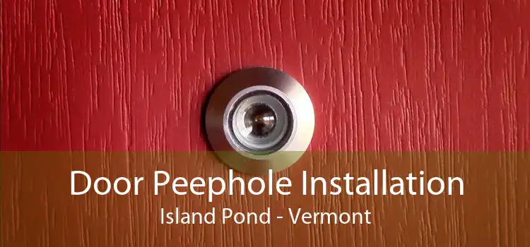 Door Peephole Installation Island Pond - Vermont