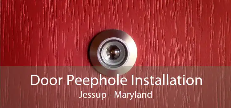 Door Peephole Installation Jessup - Maryland