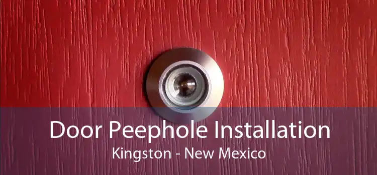 Door Peephole Installation Kingston - New Mexico