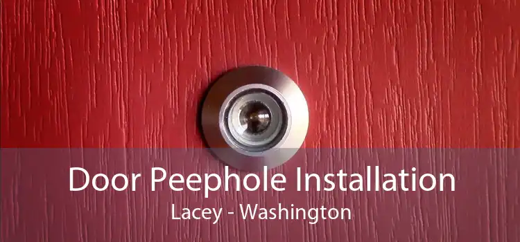 Door Peephole Installation Lacey - Washington