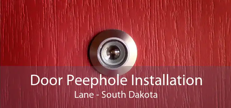 Door Peephole Installation Lane - South Dakota