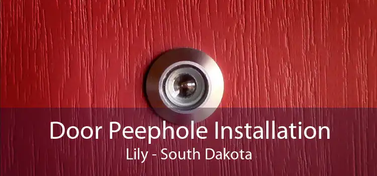 Door Peephole Installation Lily - South Dakota